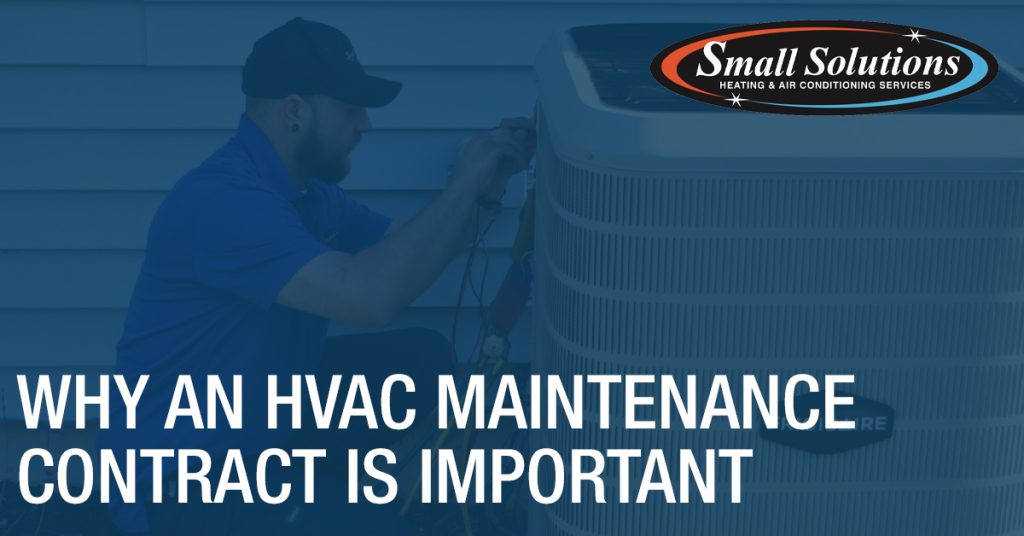 small solutions gives you hvac maintenance contract you can trust