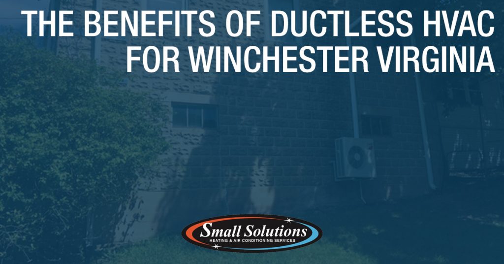 the benefits of ductless hvac for winchester va